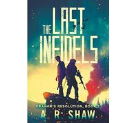 The Last Infidels: 3 (Graham's Resolution)