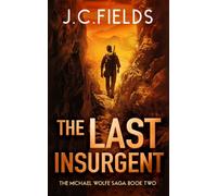 The Last Insurgent: 2 (The Michael Wolfe Saga)