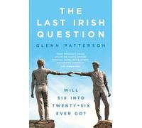 The Last Irish Question: Will Six into Twenty-Six Ever Go?