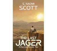 The Last Jager: A Fractured Republic Tale