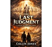 The Last Judgement: A Novel of the End Times