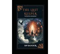 The Last Keeper: The Epos Awakens (Chronicles of Alatyr)