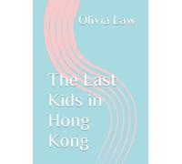 The Last Kids in Hong Kong