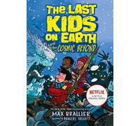 The Last Kids on Earth and the Cosmic Beyond: (The Last Kids on Earth)