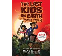 The Last Kids on Earth and the Zombie Parade: (The Last Kids on Earth)
