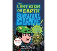 Max Brallier – The Last Kids on Earth Survival Guide (The Last Kids on Earth) – Paperback