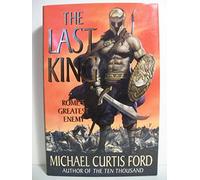 The Last King: Rome's Greatest Enemy