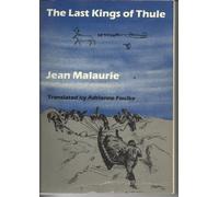 The Last Kings of Thule: With the Polar Eskimos, As They Face Their Destiny