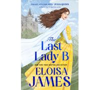 The Last Lady B : a brand-new witty historical romance with a gothic twist