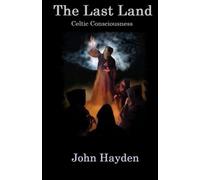 The Last Land: Celtic Consciousness