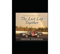 The Last Lap Together (Till Dirt Do Us Part)