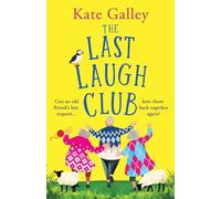 The Last Laugh Club: A joyful and uplifting read from Kate Galley for 2026