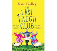 The Last Laugh Club: A joyful and uplifting read from Kate Galley for 2026