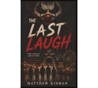 The Last Laugh: The Last Laugh : The Night the Fair Came to Millhaven