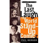 The Last Laugh: The World of Stand-Up Comics by Berger, Phil (2000) Paperback
