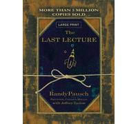 The Last Lecture: Written by Randy Pausch, 2014 Edition, (Lrg) Publisher: Hachette Books [Hardcover]