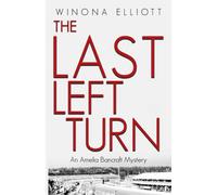 The Last Left Turn: A Thrilling Suspense Novel: 1 (An Amelia Bancroft Mystery Series)