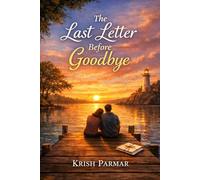 THE LAST LETTER BEFORE GOODBYE