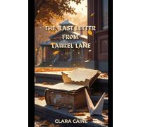 THE LAST LETTER FROM LAUREL LANE (THE LAUREL LANE LETTERS)