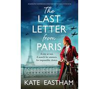 The Last Letter from Paris: An absolutely heartbreaking World War Two historical fiction novel