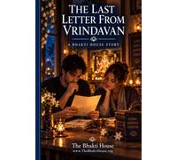 The Last Letter from Vrindavan: A Bhakti House Story (The Bhakti House Stories)