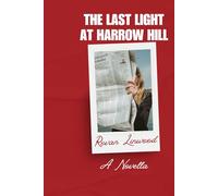 The Last Light at Harrow Hill: A Novella