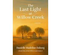 The Last Light at Willow Creek (Willow Creek Series)