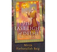 The Last Light in Delhi: Glimpses from a Golden Age of Poetry