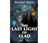 The Last Light of Llad: 3 (The Chronicles of Llad)