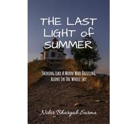 THE LAST LIGHT of SUMMER: Shining Like A Moon Who Dazzling Along The Whole Sky