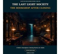 The Last Light Society: The Bookshop After Closing: A Bold & Atmospheric Coloring Mystery for Adults