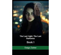 The Last Light. The Last Darkness: Book 1 (Light and Darkness)