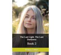 The Last Light. The Last Darkness: Book 2 (Light and Darkness)