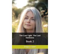 The Last Light. The Last Darkness: Book 2 (Light and Darkness)