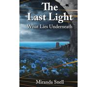 The Last Light: What Lies Underneath