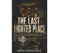 The Last Lighted Place: Irene Izak, Wellesley Island, and the Records That Still Resist an Answer