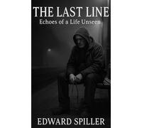 The Last LIne: Echoes of a Life Unseen