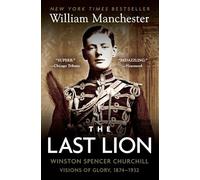 The Last Lion, Vol. 1: Visions of Glory, 1874-1932
