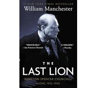 The Last Lion: Winston Spencer Churchill: Alone, 1932-1940