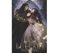 The Last Lullaby: 1 (Spellsinger)