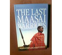 The Last Maasai Warriors: An Autobiography
