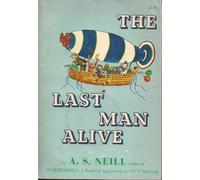 The last man alive,: A story for children from the age of seven to seventy