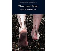 The Last Man (Wordsworth Classics)