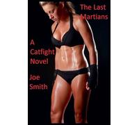 The Last Martians (A Catfight Novel)