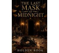THE LAST MASK AT MIDNIGHT