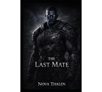 The Last Mate | Book 9 0f 9 in The Starlit Mates Universe | Alien Romance |: A Fate That Cannot Be Broken