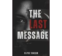 The Last Message: A Novel