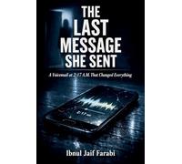 The Last Message She Sent - A Voicemail at 2: 17 A.M. That Changed Everything