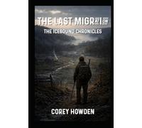 The Last Migration: The Icebound Chronicles