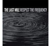 The Last Mile - Respect The Frequency [VINYL]